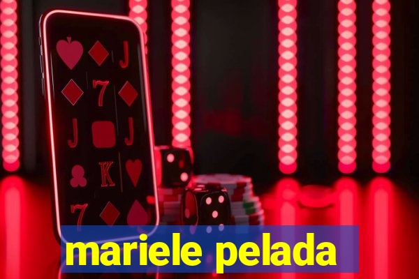 mariele pelada