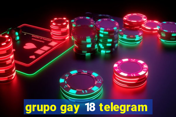 grupo gay 18 telegram