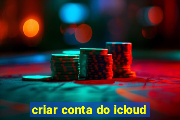 criar conta do icloud