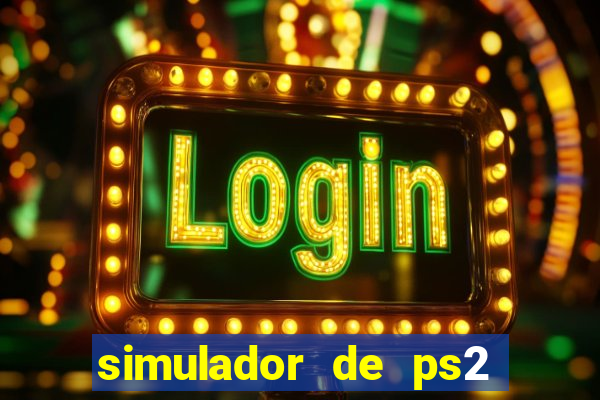 simulador de ps2 para pc