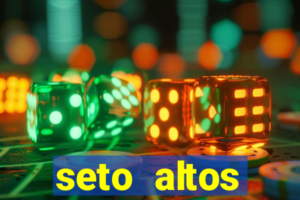 seto altos parametros significado