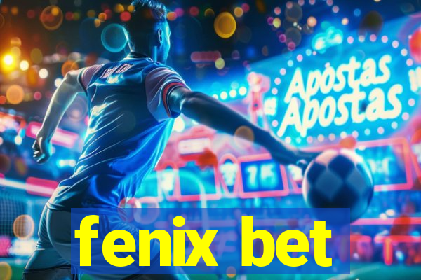 fenix bet