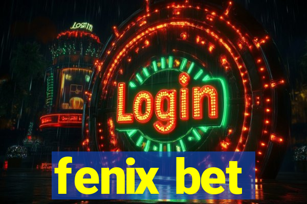 fenix bet