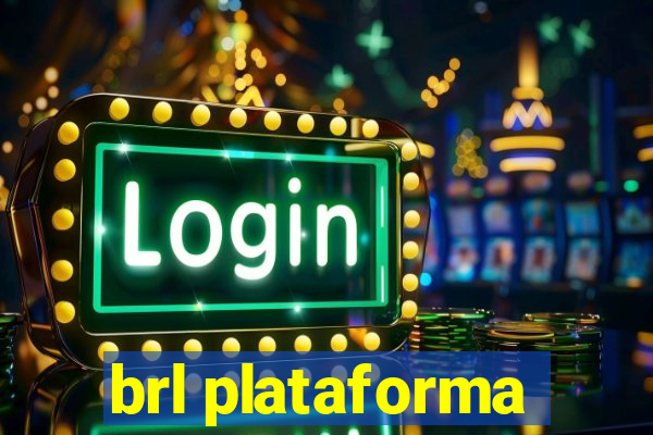 brl plataforma