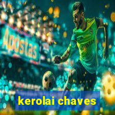 kerolai chaves