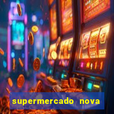 supermercado nova gera  o vila cisper