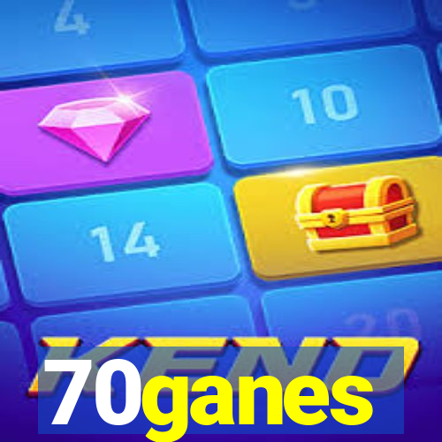 70ganes