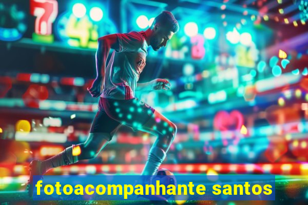 fotoacompanhante santos