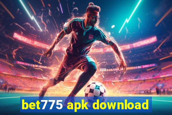 bet775 apk download