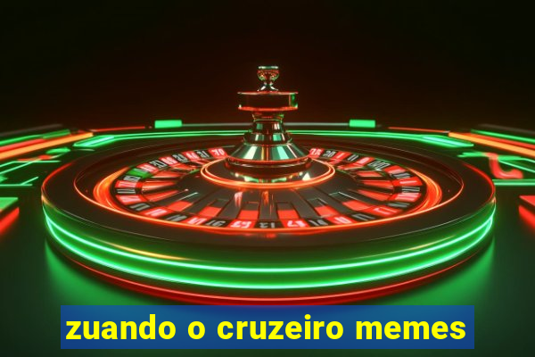 zuando o cruzeiro memes