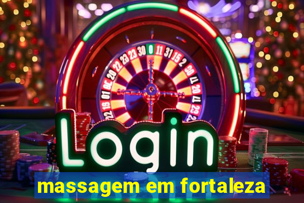 massagem em fortaleza