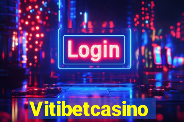 Vitibetcasino