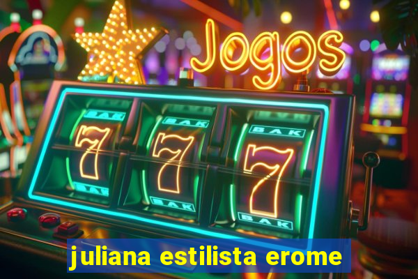 juliana estilista erome