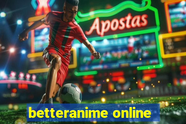 betteranime online