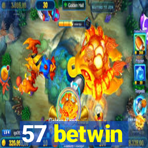 57 betwin