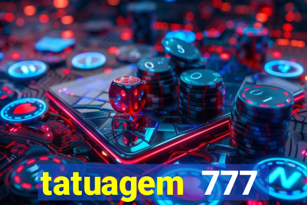 tatuagem 777 significado no crime