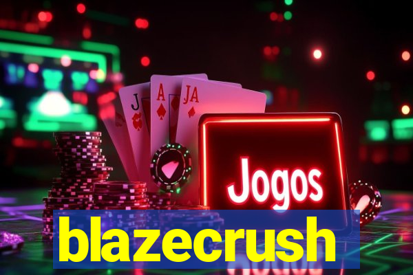 blazecrush