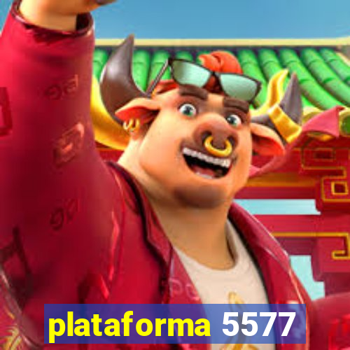 plataforma 5577