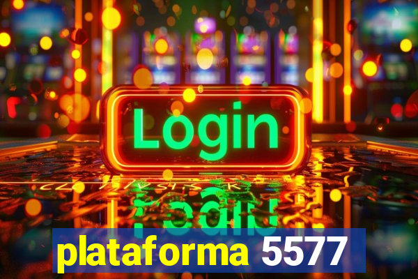 plataforma 5577