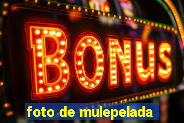 foto de mulepelada