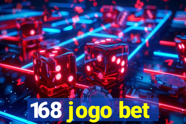 168 jogo bet