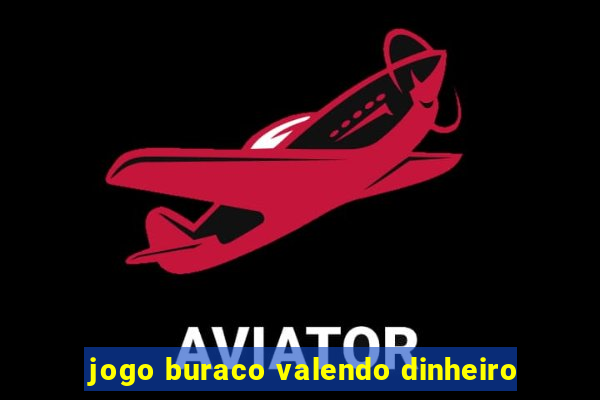 jogo buraco valendo dinheiro
