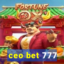 ceo bet 777