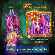 codigo promocional 4play.bet