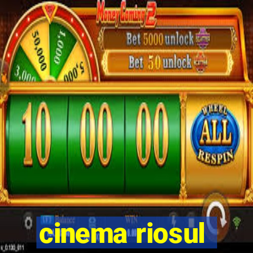 cinema riosul