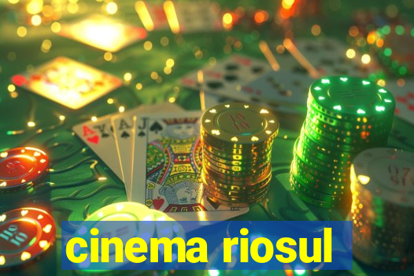 cinema riosul