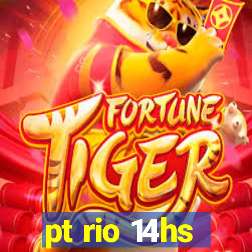 pt rio 14hs