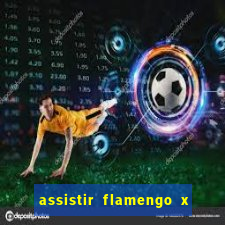 assistir flamengo x fortaleza futemax