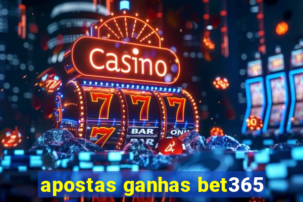 apostas ganhas bet365