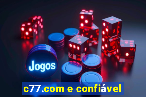 c77.com e confiável