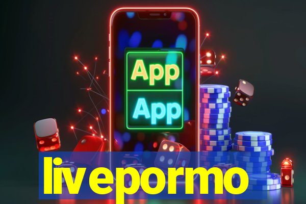livepormo
