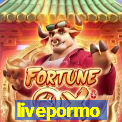 livepormo
