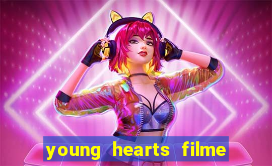 young hearts filme completo dublado