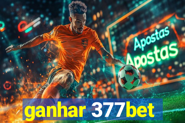 ganhar 377bet