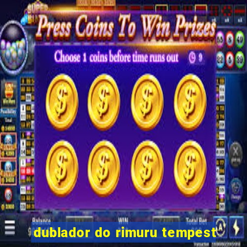 dublador do rimuru tempest