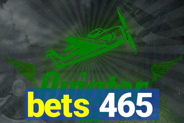 bets 465