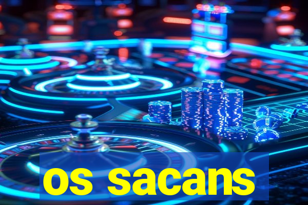 os sacans