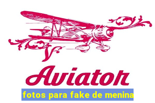 fotos para fake de menina