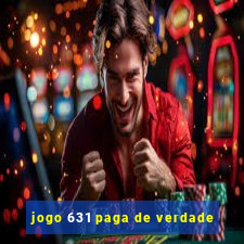 jogo 631 paga de verdade