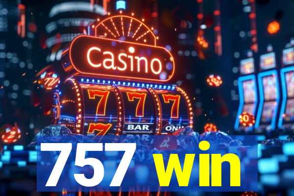 757 win