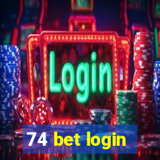 74 bet login