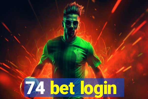 74 bet login
