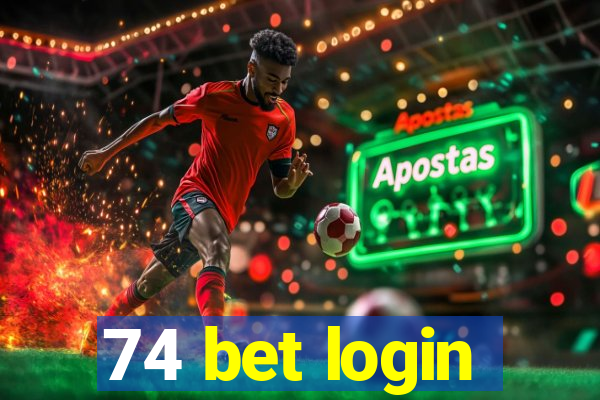 74 bet login