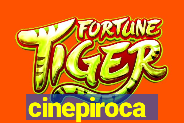 cinepiroca