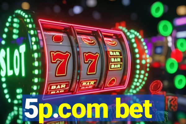 5p.com bet