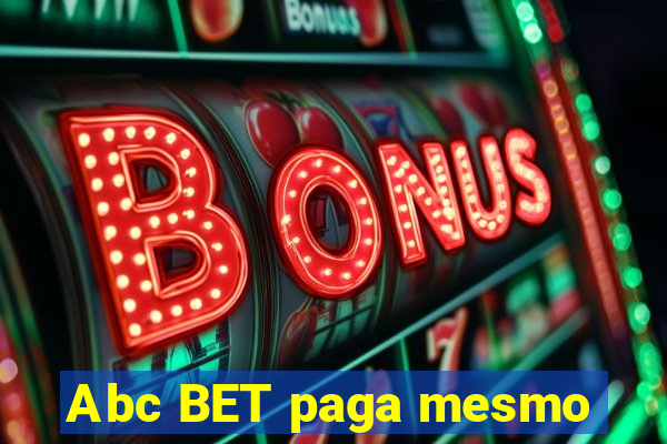 Abc BET paga mesmo
